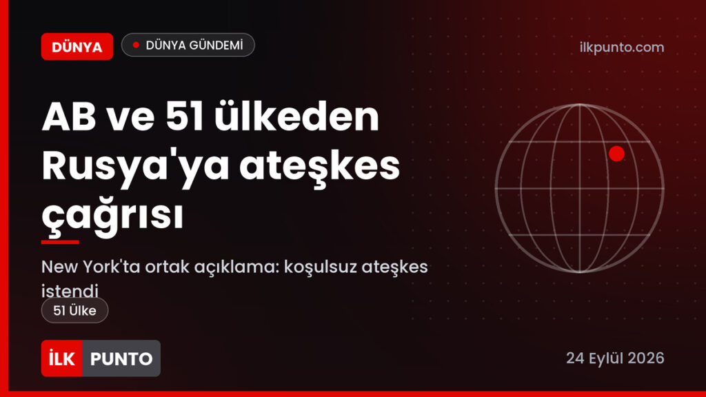 AB ve 51 ülkeden Rusya'ya ateşkes çağrısı haber görseli