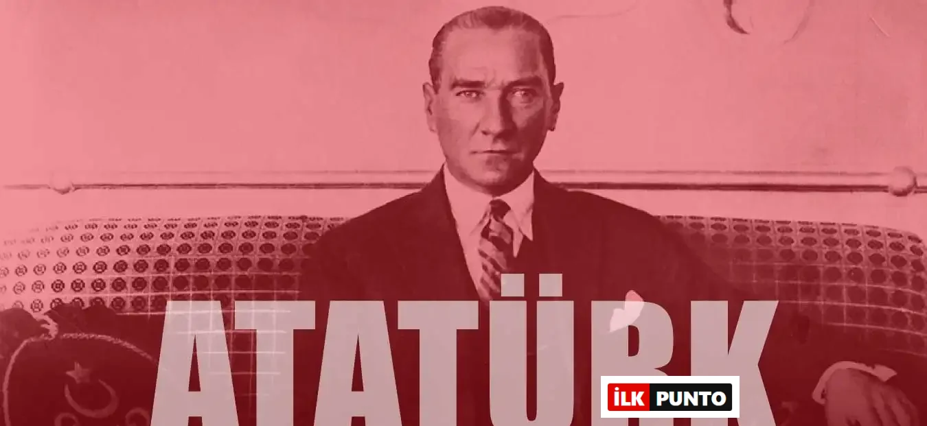 Atatürk Hakkında İlginç Bilgiler | Bilinmeyen Özellikler