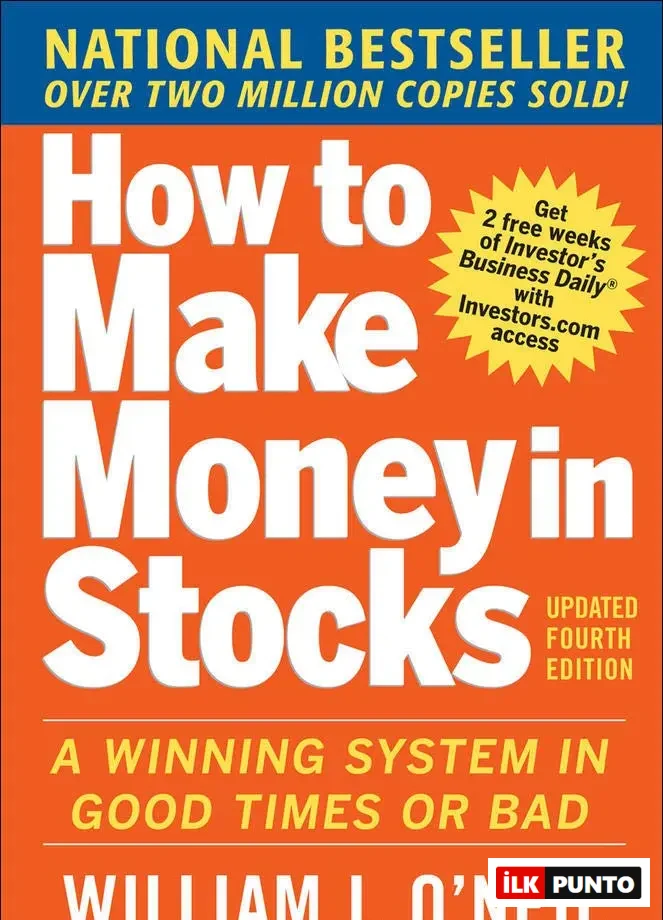 Hisse senedi piyasasında nasıl para kazanılacağı konusunda stratejiler, analiz yöntemleri ve işlem taktikleri sunan William J. O'neil imzalı “How to Make Money in Stocks” kitabı