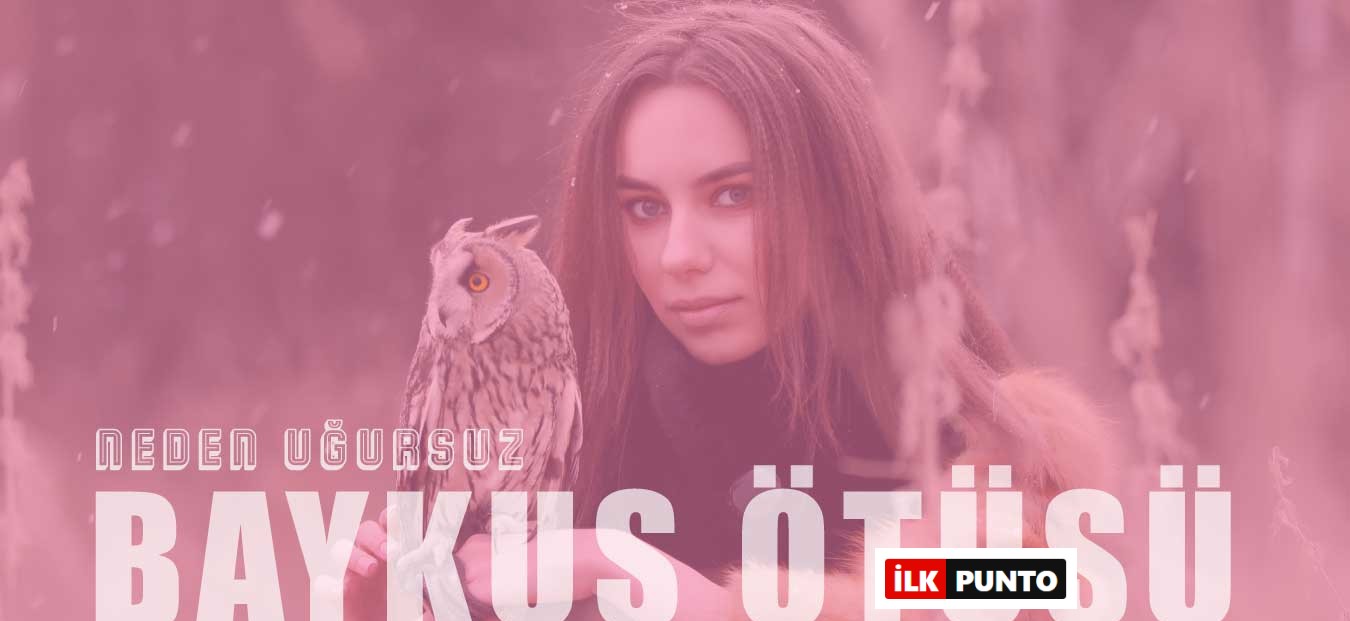 Baykuş Ötüşü Neden Uğursuz Olarak Bilinir?