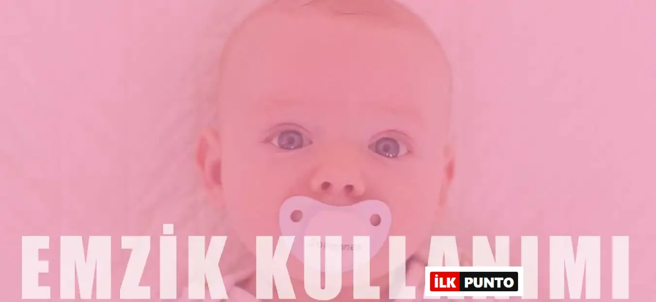 Bebeklerde Emzik Kullanımı? Emzik Nasıl Bıraktırılır?