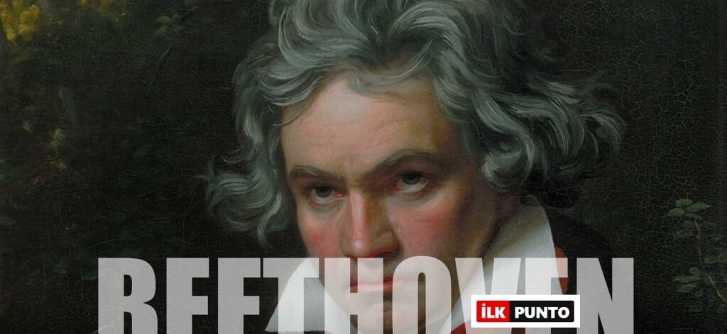 Beethoven Kimdir? İşte Ludwig Van Beethoven Hayatı Hakkında Bilgi