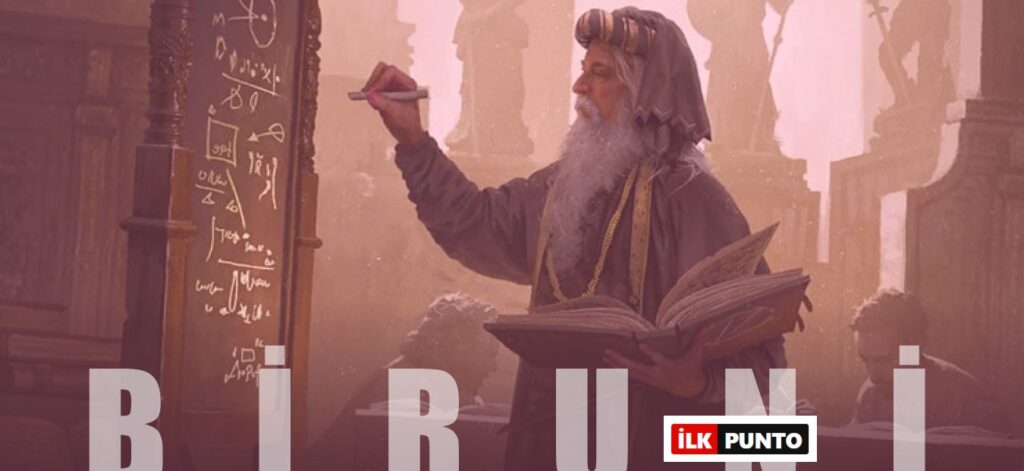 Biruni Kimdir? Birinu Hayatı ve Eserleri