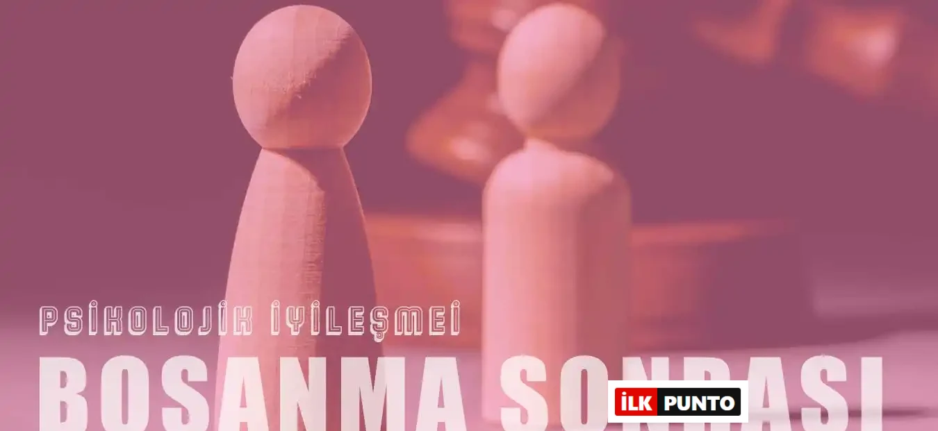 Boşanma Sonrası Psikoloji Nasıl Düzelir?