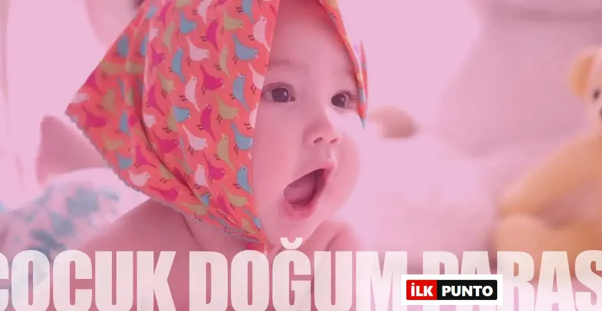 Çocuk Doğum Parası ve Süt Yardımı Başvurusu