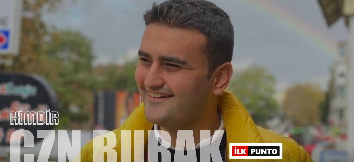 CZN Burak Kimdir? CZN Burak Kaç Yaşında, Nereli?