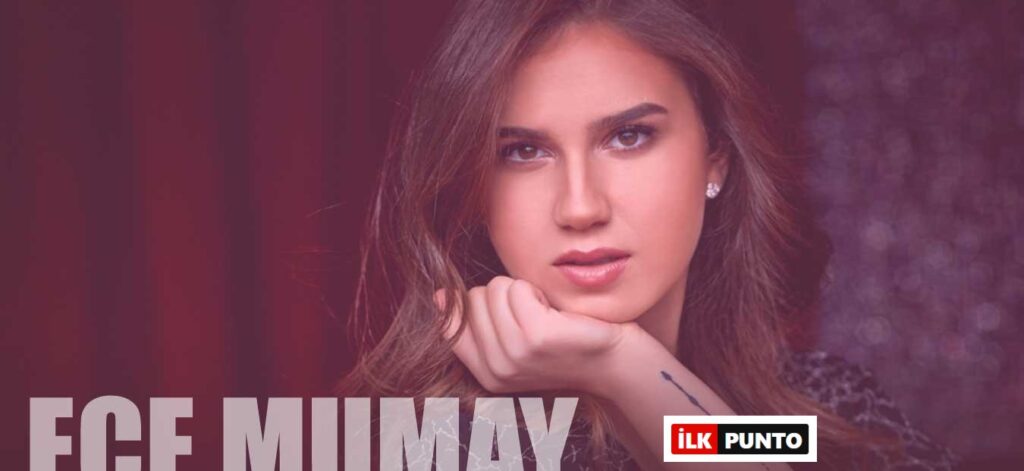Ece Mumay Kimdir? Ece Mumay Kaç Yaşında?