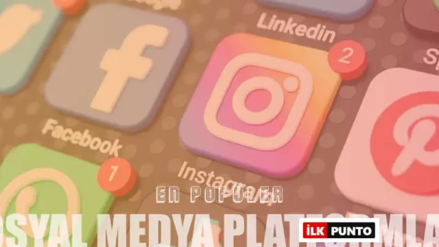 En Çok Kullanılan 25 Sosyal Medya Uygulaması veya Platformu