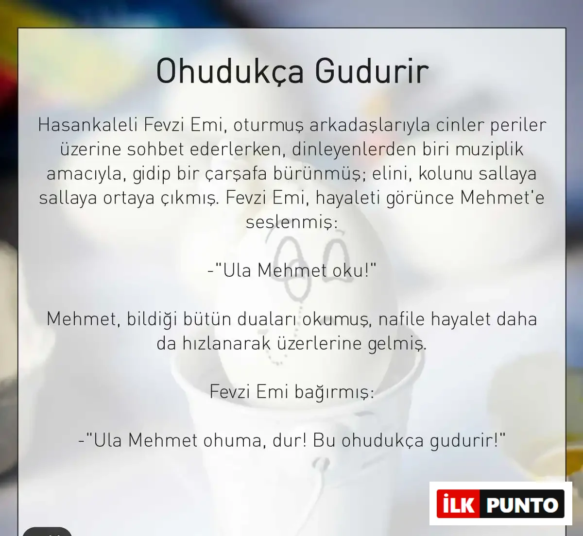 Ohudukça Gudurir Fıkrası Erzurum fıkrası ohudukça gudurir