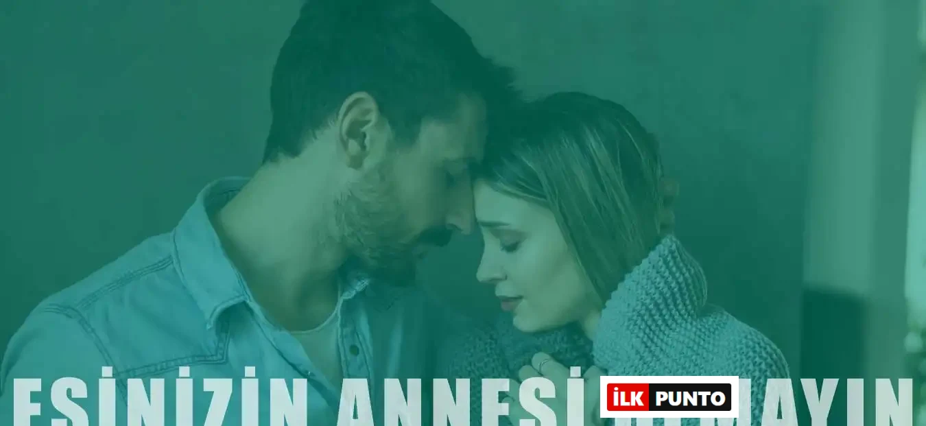 Eşinizin Annesi Olmayı Bırakın | Öneri ve İpuçları