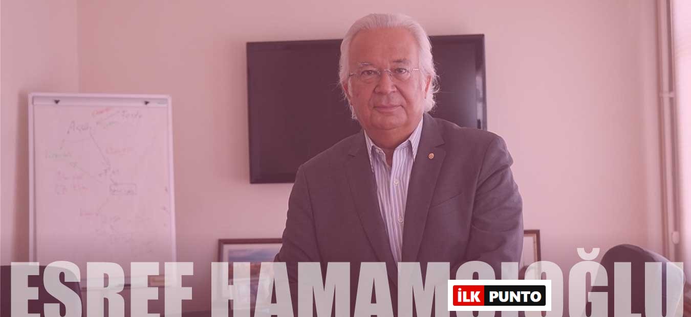Eşref Hamamcıoğlu Kimdir? Eşref Hamamcıoğlu Mal Varlığı ve Şirketleri