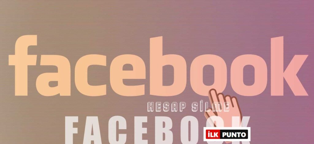 Facebook Hesap Silme | Facebook Hesabı Nasıl Silinir? Link