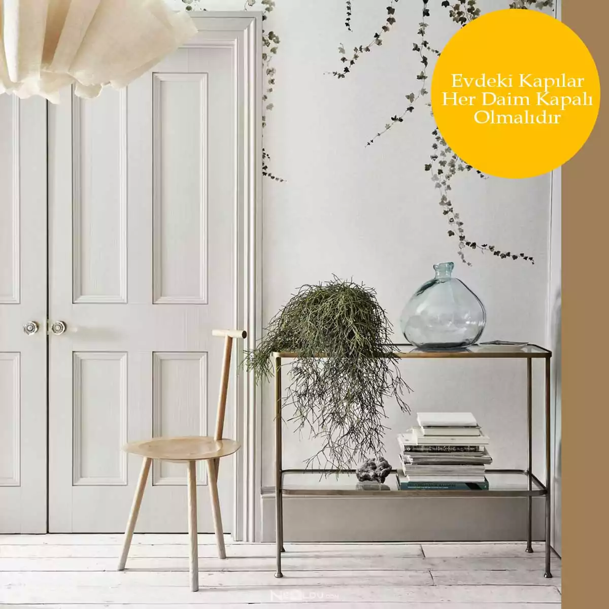 Evinizdeki Kapıları Sürekli Kapalı Tutun Feng Shui Kapılar Kapalı