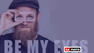 Görme Engelliler İçin Be My Eyes Uygulaması Nedir?