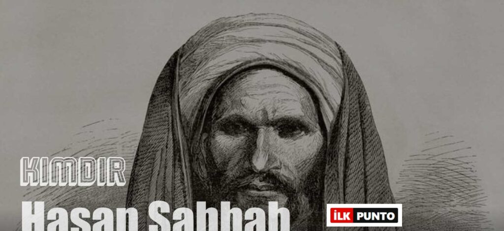 Hasan Sabbah Kimdir? Hasan Sabbah Hikayesi
