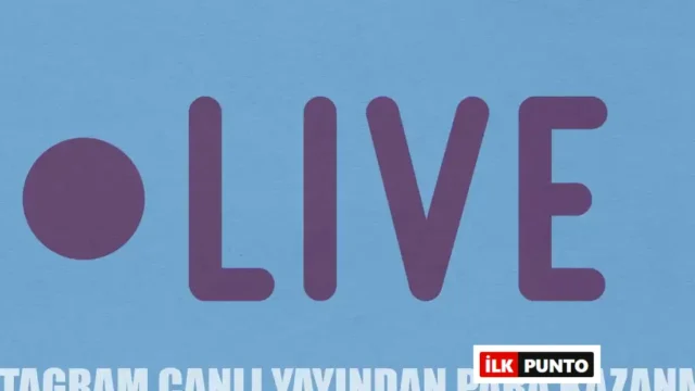 Instagram Canlı Yayından Para Kazandıracak 6 Etkili Yöntem
