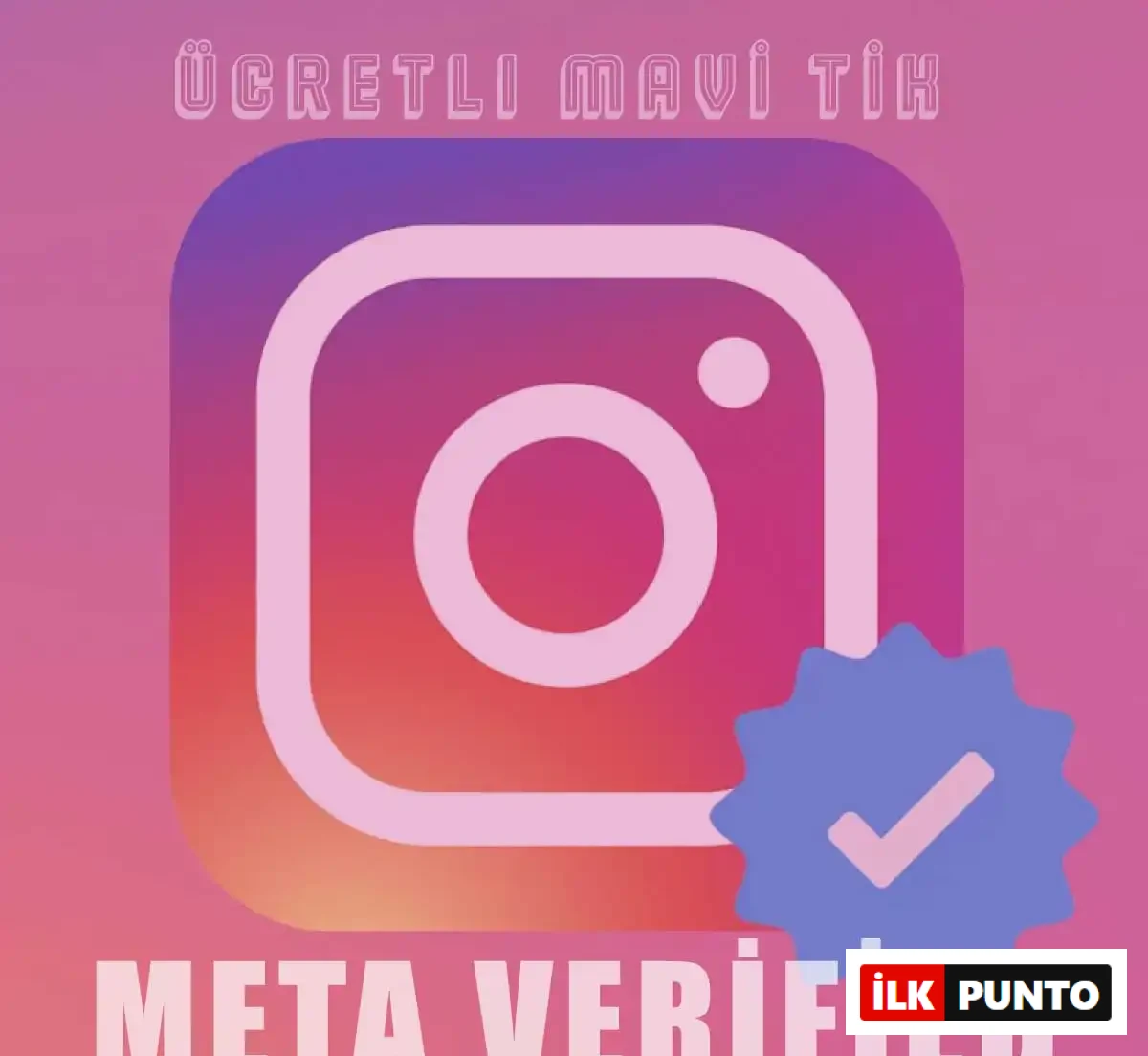 Instagram Meta Verified Mavi Tik