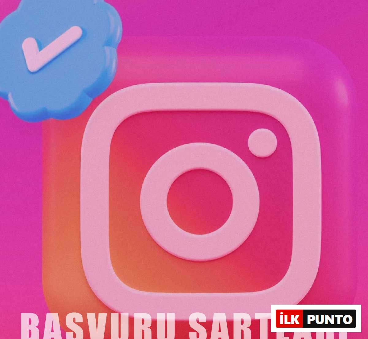 Mavi Tik Başvuru Kriterleri