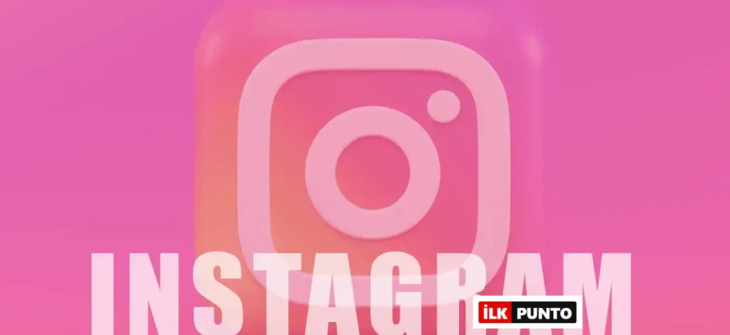 Instagram Nedir? Instagram'ın Özellikleri ve Hakkında Bilgi