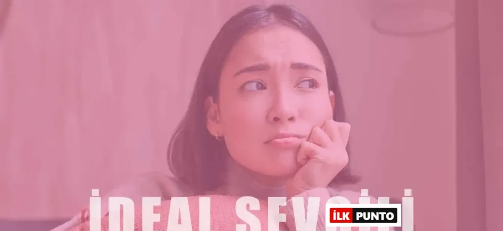 Kadınlar İçin İdeal Sevgili Nasıl Olmalı?