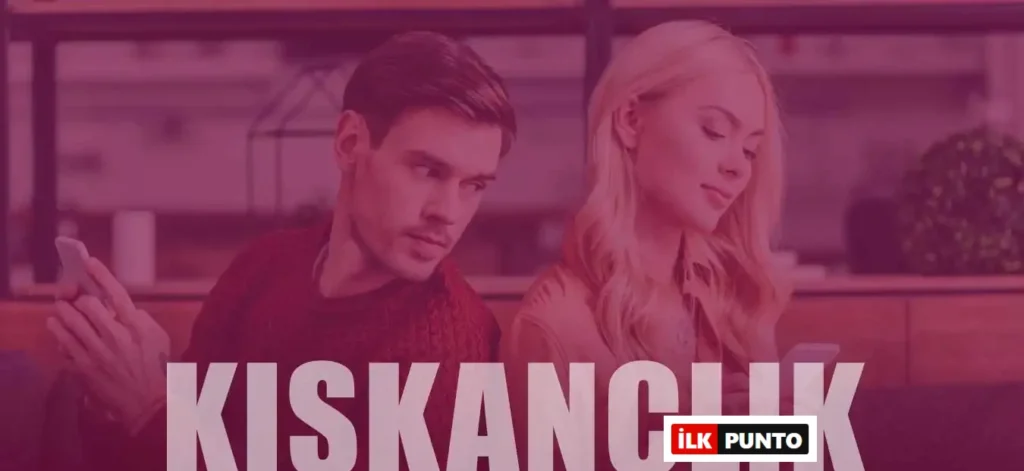Kıskançlığı Azaltmanın Yolları | Nedenleri ve Sonuçları