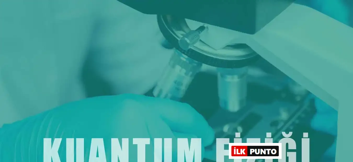 Kuantum Fiziği Nedir? Temel Kavramlar, Tarih ve Uygulamalar