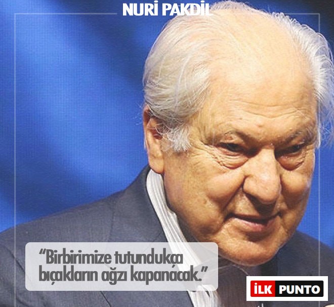 Nuri Pakdil Sözleri Nuri Pakdil Hakkında