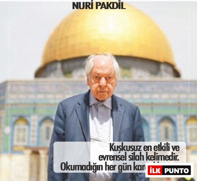 Nuri Pakdil Sözleri Nuri Pakdil Hakkında