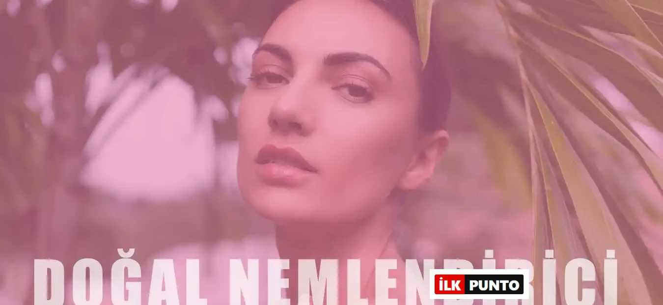 Kuruyan Ciltler İçin Doğal Nemlendiriciler