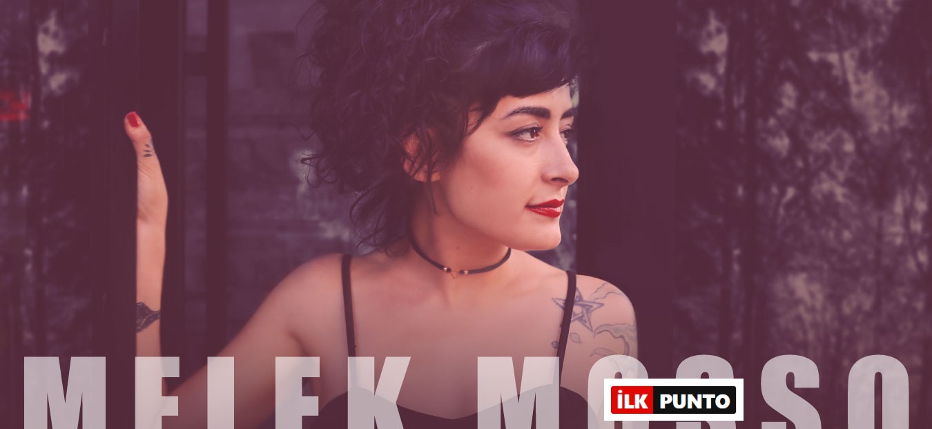 Melek Mosso Kimdir? Melek Mosso Nereli ve Şarkıları