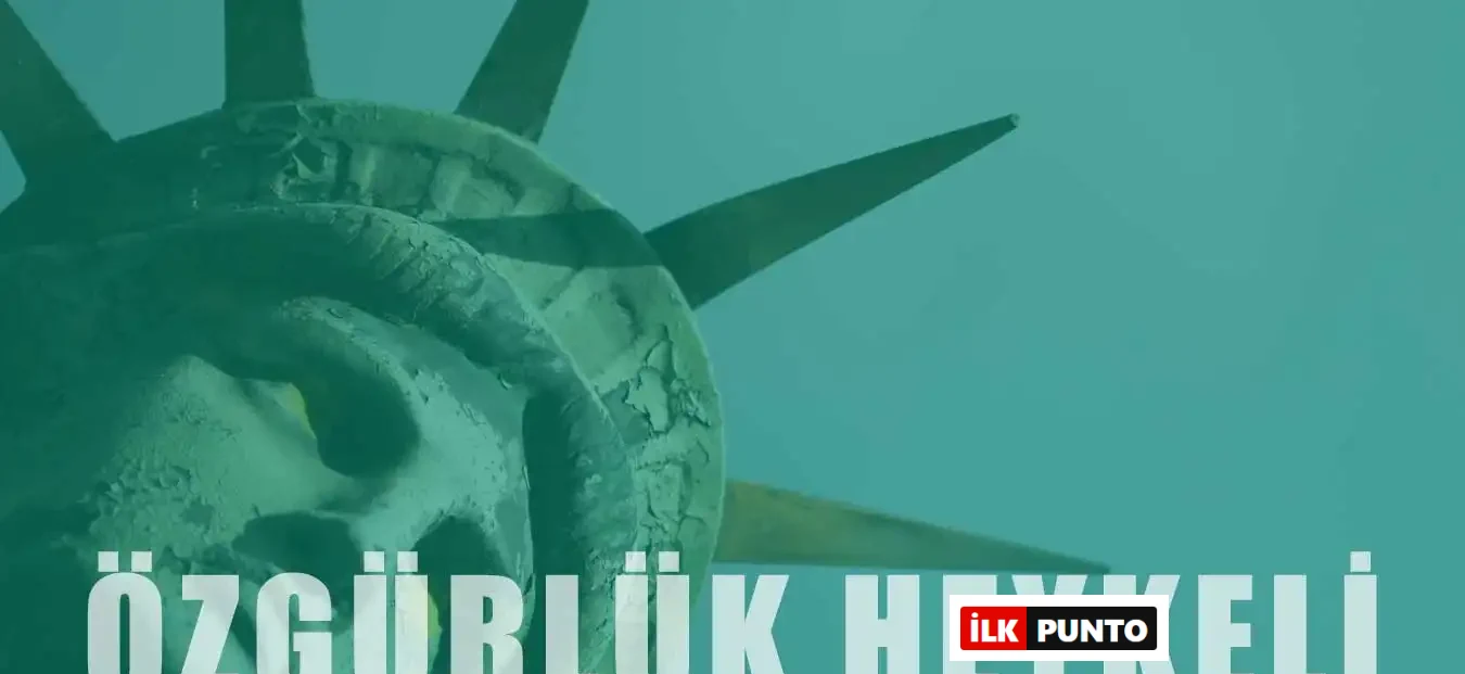 Özgürlük Heykeli Hakkında Bilgi | Hikayesi ve Özellikleri