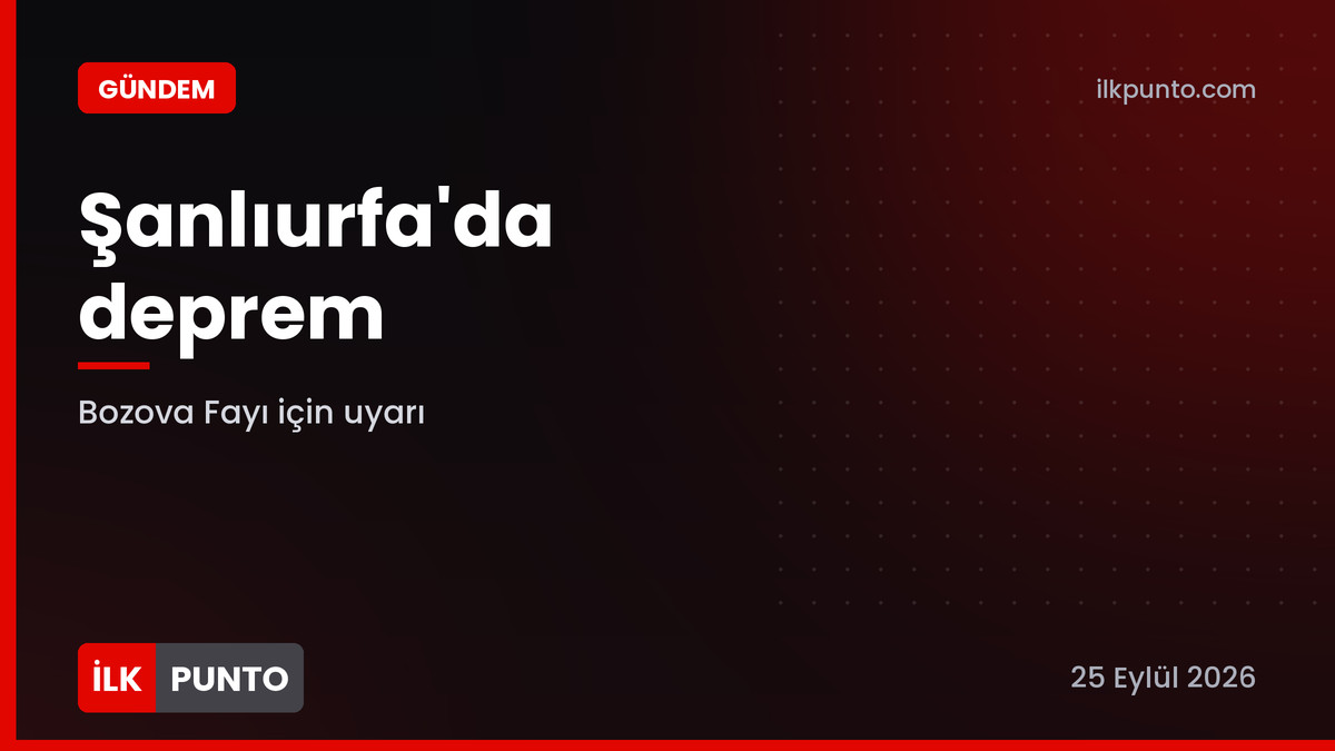 Şanlıurfa'da meydana gelen depremin haritada gösterimi