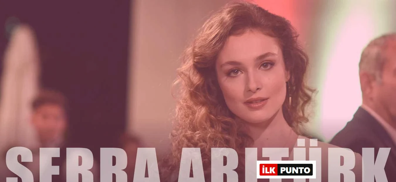 Serra Arıtürk Kimdir? Serra Arıtürk Nereli ve Kaç Yaşında?