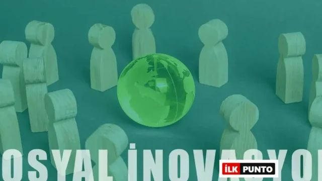Sosyal İnovasyon Nedir? Sosyal İnovasyon Örnekleri