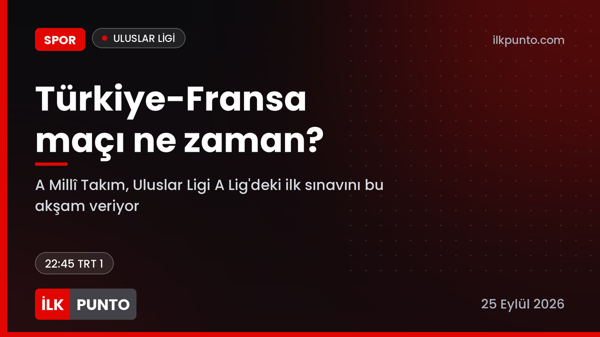 Türkiye Fransa maçı haber görseli