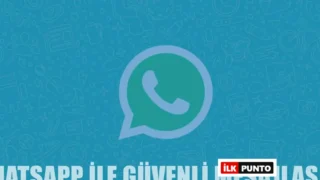 Whatsapp ile Güvenli Mesajlaşmanın Sırları