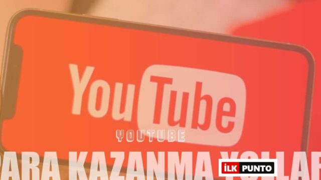 Youtube’dan Para Kazanmanızı Sağlayacak 10 Yöntem